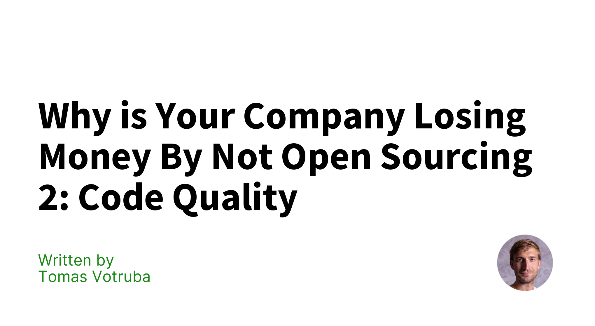 Why is Your Company Losing Money By Not Open Sourcing 2 Code Quality
